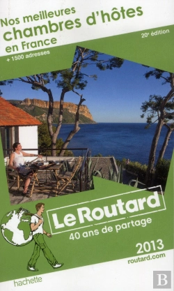 Bertrand.pt - Le Routard Nos Meilleures Chambres D'Hotes En France 2013