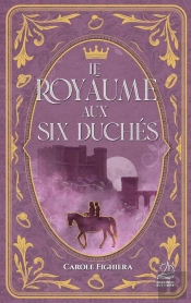 Le  Royaume Aux Six Duchés