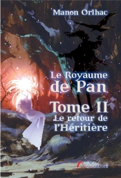 Le Royaume De Pan - Tome 2 : Le Retour De L'Heritiere