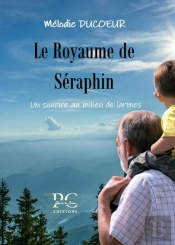 Le Royaume De Séraphin T.1 : Un Sourire Au Milieu De Larmes