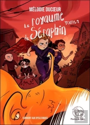 Le Royaume De Séraphin Tome 1