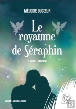 Bertrand.pt - Le Royaume De Séraphin Tome 2 : Magie Et Émotions