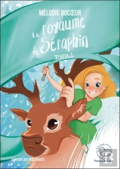Le Royaume De Séraphin Tome 2