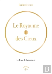 Le Royaume Des Cieux : Le Livre De La Destinée