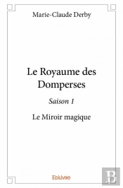 Le Royaume Des Domperses ? Saison 1