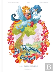 Le Royaume Des Licornes T.1 ; Mission Sourire
