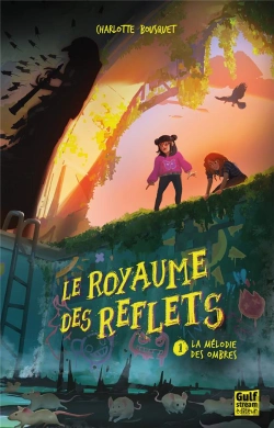 Bertrand.pt - Le Royaume Des Reflets Tome 1 : La Mélodie Des Ombres