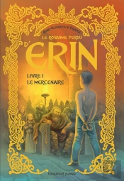Le Royaume Perdu D'Erin Tome 1 : Le Mercenaire
