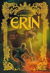 Le Royaume Perdu D'Erin Tome 3 : Le Roi