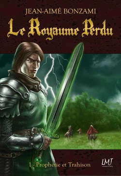 Bertrand.pt - Le Royaume Perdu T.1 ; Prophetie Et Trahison