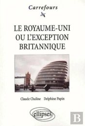 Le Royaume-Uni Ou L'Exception Britannique