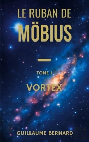 Le Ruban De Moebius - Tome I : Vortex