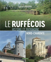 Le Ruffecois - Histoire Et Patrimoine Nord-Charente