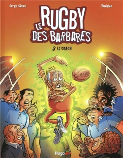 Bertrand.pt - Le Rugby Des Barbares T.3 ; Le Coach