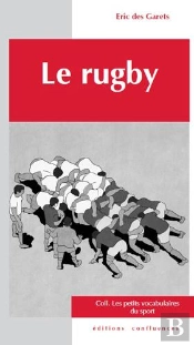 Le Rugby (Petit Vocabulaire Du Sport)