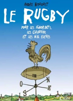 Bertrand.pt - Le Rugby Pour Les Ignorants, Les Chauvins Et Les Mal El