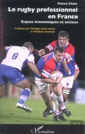 Le Rugby Professionnel En France ; Enjeux Economiques Et Sociaux