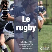 Le Rugby ; Testez Vos Connaissances Et Enrichissez Votre Culture