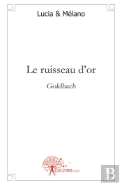 Le Ruisseau D'Or ; Goldbach