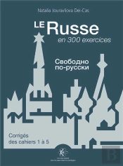 Le Russe En 300 Exercices ; Corrigés Des Cahiers 1 À 5