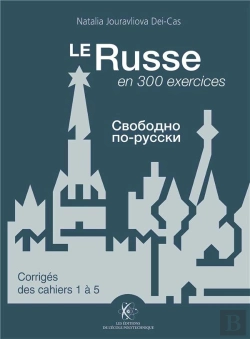Bertrand.pt - Le Russe En 300 Exercices ; Corrigés Des Cahiers 1 À 5