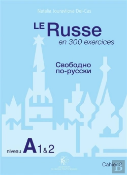 Bertrand.pt - Le Russe En 300 Exercices : Niveau A1 Et A2