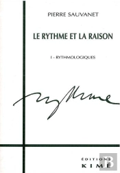 Le Rythme Et La Raison T. 1 : Rythmologie