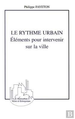 Bertrand.pt - Le Rythme Urbain : Eléments Pour Intervenir Sur La Ville