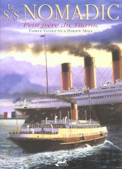 Le S/S Nomadic Petit Frere Du Titanic