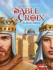 Le Sable Et La Croix Tome 2 : La Reine Perdue