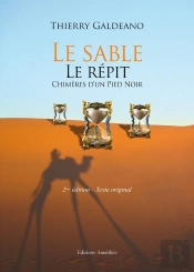 Le Sable, Le Répit ; Chimères D'Un Pied Noir