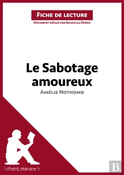 Bertrand.pt - Le Sabotage Amoureux D'Amélie Nothomb (Fiche De Lecture)