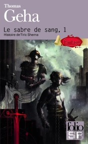 Le Sabre De Sang Tome 1 ; Histoire De Tiric Sherna
