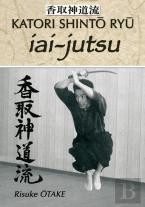 Le Sabre Et Le Divin - Iai-Jutsu