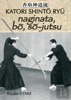 Le Sabre Et Le Divin - Naginata Bo So-Jutsu