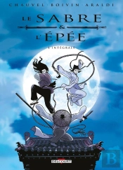 Le Sabre Et L'Épée : Intégrale Tomes 1 À 4