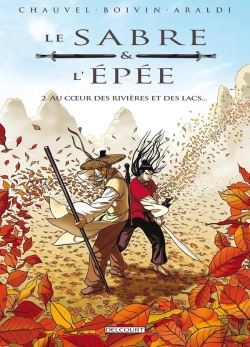 Bertrand.pt - Le Sabre Et L'Épée Tome 2 : Au Coeur Des Rivières Et Des Lacs