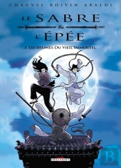 Le Sabre Et L'Épée Tome 3 : Les Brumes Du Vieil Immortel