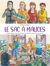 Le Sac A Malices - Immersion Au C Ur D Une Epicerie Solidaire, Espace De Vie Sociale