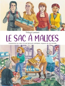 Bertrand.pt - Le Sac A Malices - Immersion Au C Ur D Une Epicerie Solidaire, Espace De Vie Sociale