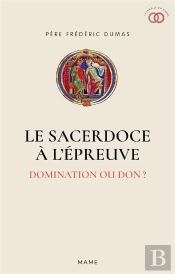 Le Sacerdoce À L'Épreuve : Domination Ou Don ?