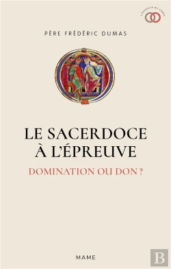 Bertrand.pt - Le Sacerdoce À L'Épreuve : Domination Ou Don ?