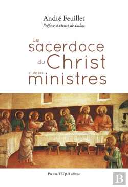 Bertrand.pt - Le Sacerdoce Du Christ Et De Ses Ministres