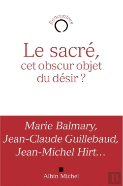 Bertrand.pt - Le Sacré ; Cet Obscur Objet Du Désir ?