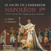 Le Sacre De L'Empereur Napoléon Ier (Paris, Le 2 Décembre 1804 - Boulogne-Sur-Mer, Le 28 Mai 2011)