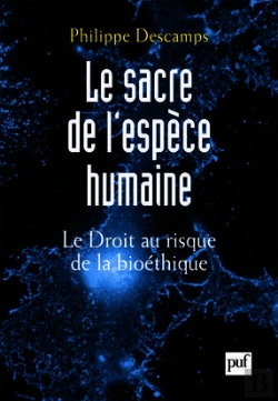Bertrand.pt - Le Sacre De L'Espèce Humaine ; Droit Et Bioéthique