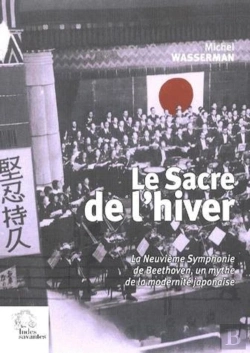 Bertrand.pt - Le Sacre De L'Hiver ; La Neuvième Symphonie De Beethoven, Un Mythe De La Modernité Japonaise
