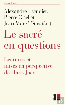 Bertrand.pt - Le Sacré En Questions : Lectures Et Mises En Perspectives De Hans Joas