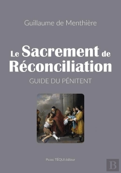 Bertrand.pt - Le Sacrement De Reconciliation ; Guide Du Penitent