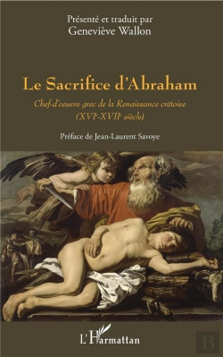 Bertrand.pt - Le Sacrifice D'Abraham ; Chef D'Oeuvre Grec De La Renaissance Crétoise (Xvie - Xviie Siècle)